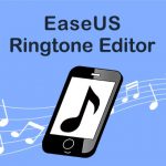 iPhoneの着信音をEaseUS Ringtone Editorで作ってみよう